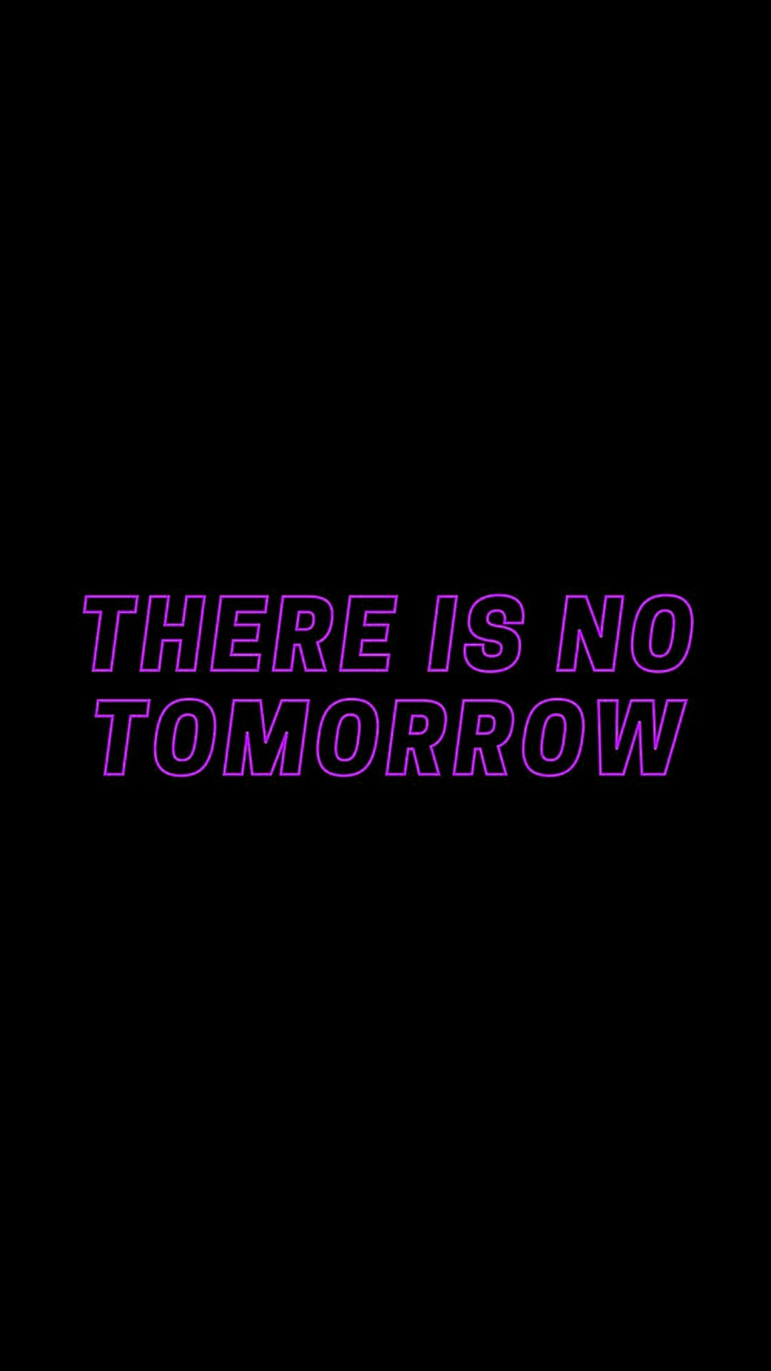 There is No Tomorrow Wallpapers