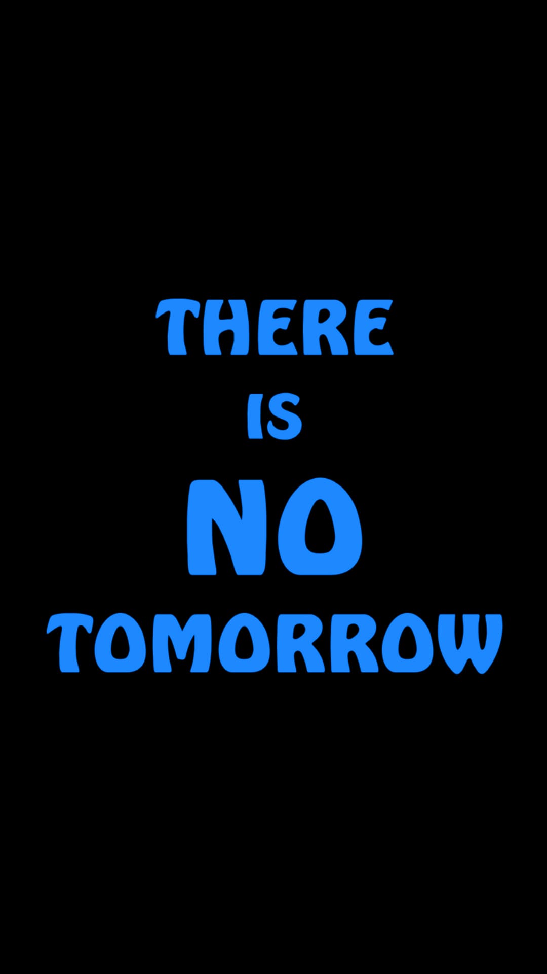 There is No Tomorrow Wallpapers