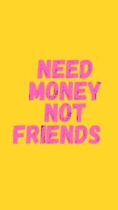 Make Money Not Friends Wallpapers