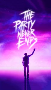 The Party Never Ends Wallpapers