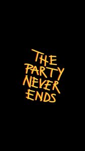 The Party Never Ends Wallpapers